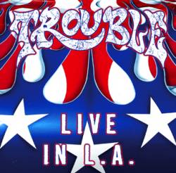 Trouble (USA-1) : Live in L.A.